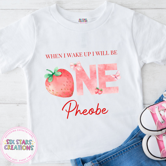 Personalised Birthday T-Shirt - When I Wake Up I Will Be One Strawberry Design