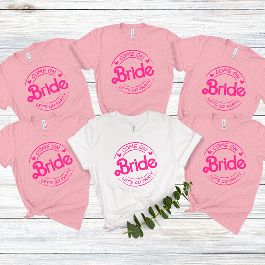 PINK - "Come on 'BRIDE' let's go party" t-shirt