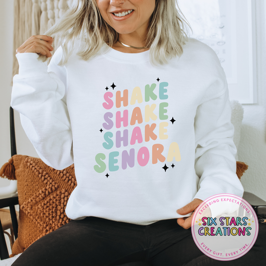 ‘SHAKE SHAKE SHAKE SENORA’ Sweatshirt