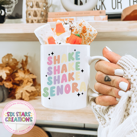 ‘SHAKE SHAKE SHAKE SENORA’ Mug