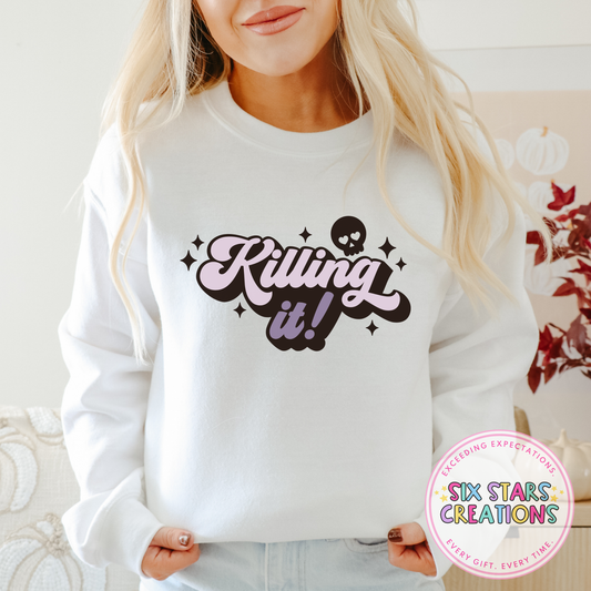 ‘KILLING IT’ Sweatshirt