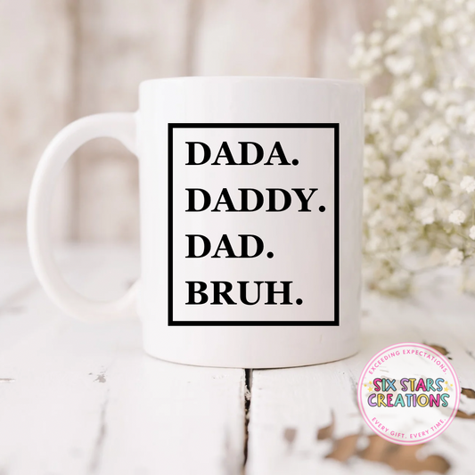 'Dada. Daddy. Dad. Bruh.' Mug