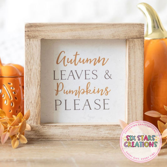 Autumn Leaves & Pumpkins Please Wooden Frame Sign