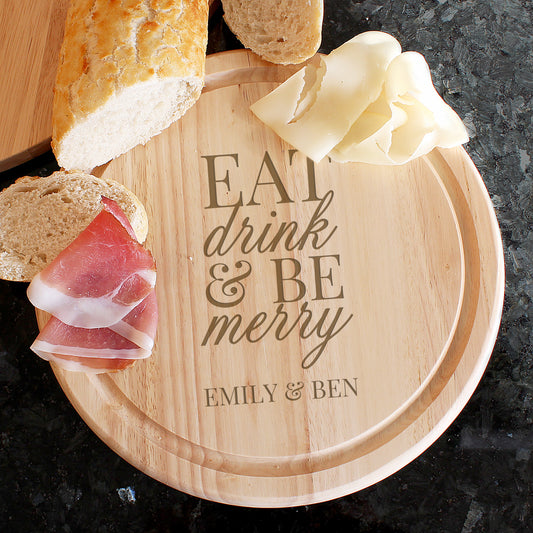 Personalised Eat Drink And Be Merry Cheese Board