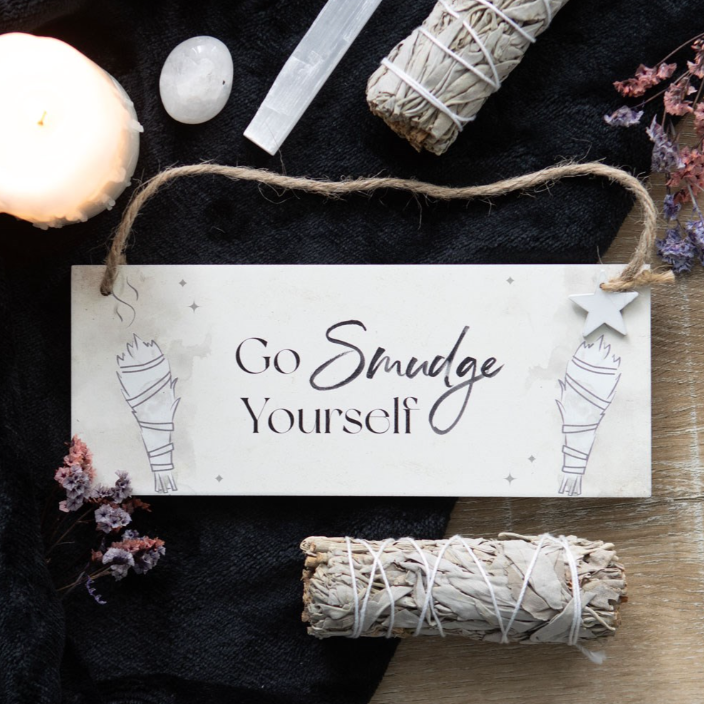 Go Smudge Yourself Hanging Sign