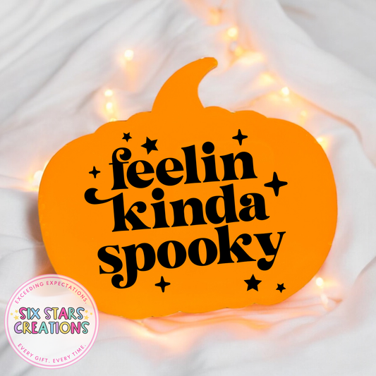 “Feelin’ Kinda Spooky” Halloween Decoration