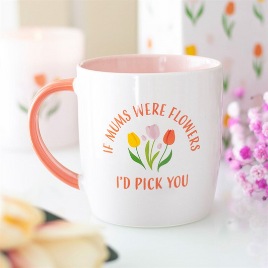 If Mums Were Flowers Tulip Mug